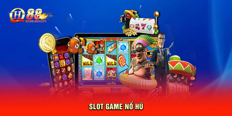 Slot game Nổ hũ 